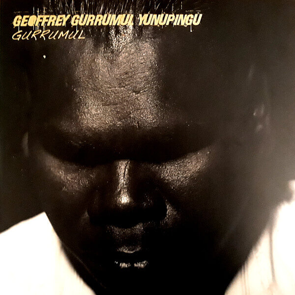 Geoffrey Gurrumul Yunupingu ‎– Gurrumul