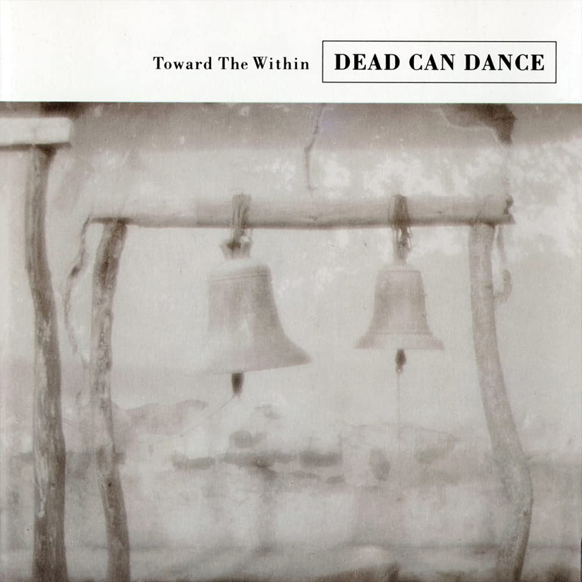 Dead Can Dance - Toward the Within